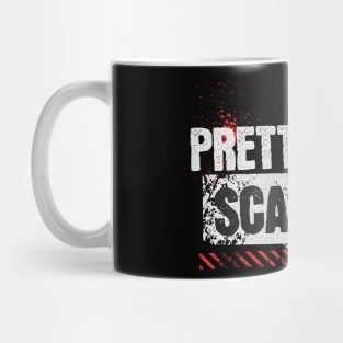 Pretty Girls Scare Me Mug